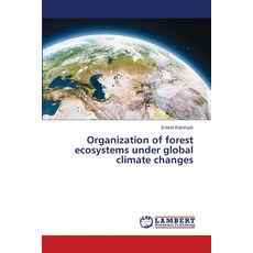 (英文圖書)Organization of forest ecosystems under global climate changes 平裝版, LAP Lambert Academic Publis..., 英文