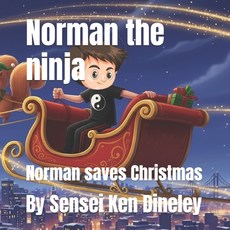 (영문도서)Norman the ninja: Norman saves Christmas Paperback, Independently Published, English, 9798343172478