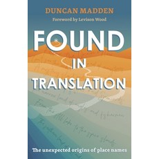 (영문도서) Found in Translation: The Unexpected Origins of Place Names Paperback, Chambers, English, 9781529369922