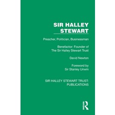 (영문도서)Sir Halley Stewart: Preacher Politician Businessman Benefactor: Founder of th... Paperback, Routledge, English, 9781032886480