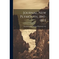(영문도서) Journal New Plymouth 1841-1873 Paperback, Legare Street Press, English, 9781021815835