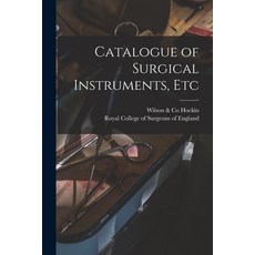 (영문도서) Catalogue of Surgical Instruments Etc Paperback, Legare Street Press