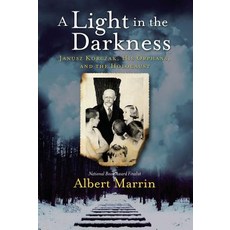 A Light in the Darkness: Janusz Korczak His Orphans and the Holocaust Library Binding, Alfred A. Knopf Books for Y..., English, 9781524701215