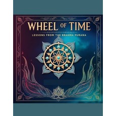(영문도서) Wheel of Time: Lessons from the Brahma Purana Paperback, Independently Published, English, 9798301631641