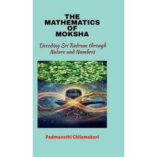 (英文圖書)The Mathematics of Moksha: Decoding Sri Rudram through Nature and Numbers 精裝版, Notion Press, 英文