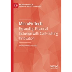 (영문도서) Microfintech: Expanding Financial Inclusion with Cost-Cutting Innovation Paperback, Palgrave MacMillan, English, 9783030803964
