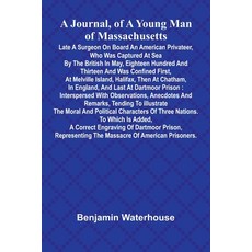 (英文圖書)A Journal Of A Young Man Of Massachusetts Late A Surgeon On Board An American... 平裝版, Alpha Edition, English