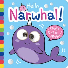 Hello Narwhal! Board Books, Imagine That, English, 9781789588583