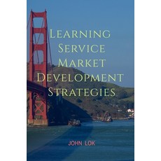 (영문도서) Learning Service Market development Strategies Paperback, Notion Press, English, 9798887491332