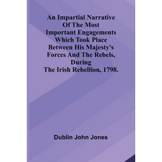(영문도서)An Impartial Narrative Of The Most Important Engagements Which Took Place Betwee... Paperback, Alpha Edition, English, 9789371343213