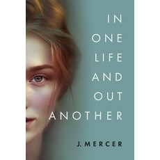 (영문도서) In One Life and Out Another Hardcover, Bare Ink, English, 9798987256725