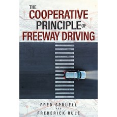 (영문도서) The Cooperative Principle of Freeway Driving Paperback, Bookside Press, English, 9781778832727