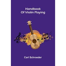 (영문도서)Handbook Of Violin Playing Paperback, Alpha Edition, English, 9789371774642
