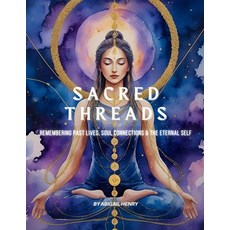 (英文圖書)Sacred Threads: Remembering Past Lives Soul Connections & the Eternal Self 平裝版, Sacred Space Press, 英文