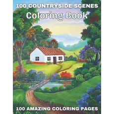 100 Countryside Scenes Coloring Book 100 Amazing Coloring Pages: An Adult Coloring Book Featuring 10... Paperback, Independently Published, English, 9798722431295
