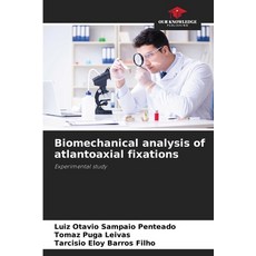 (英文圖書)Biomechanical analysis of atlantoaxial fixations 平裝版, Our Knowledge Publishing, 英文
