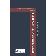 (영문도서) Best Value Procurement: The best bid wins the bidding process! Paperback, Independently Published, English, 9798303877078