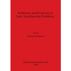 (영문도서) Settlement and Economy in Later Scandinavian Prehistory Paperback, British Archaeological Repo..., English, 9780860542728