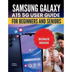 (영문도서)SAMSUNG GALAXY A15 5G User Guide For Beginners and seniors Paperback, Independently Published, English, 9798242054332