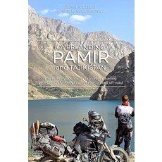 (外文書)Overlanding Pamir and Tajikistan: The self-drive guide for explorers traveling by... Paperback, 2 Moto Lovers, English