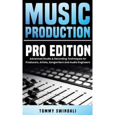 (英文圖書)Music Production Pro Edition: Advanced Studio & Recording Techniques for Produc... 精裝版, Thomas William Swain, 英文