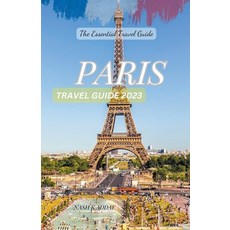 (영문도서) Paris Travel Guide 2023 Paperback, Nash K Addae, English, 9798215937273