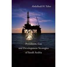 (영문도서) Petroleum Gas and Development Strategies of Saudi Arabia Hardcover, Saqi Books, English, 9780863564017
