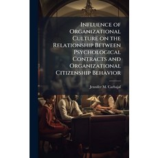 (영문도서)Influence of Organizational Culture on the Relationship Between Psychological Co... Hardcover, Hutson Street Press, English, 9781025128962