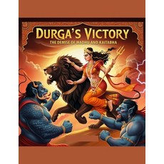 (영문도서) Durga's Victory: The Demise of Madhu and Kaitabha Paperback, Independently Published, English, 9798301136467