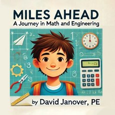 (영문도서)Miles Ahead: A Journey in Math and Engineering Paperback, Kinetic Digital Publishers, English, 9798295502361