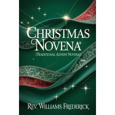 (영문도서)Christmas Novena (Traditional Advent Novena): A Nine-Day Devotion Paperback, Independently Published, English, 9798242292888