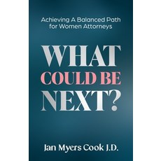 (英文圖書)What Could Be Next?: Achieving A Balanced Path for Women Attorneys 平裝版, Orla Kelly Publishing, 英文