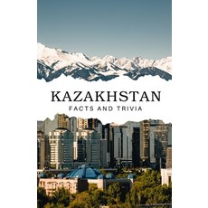 (영문도서) Kazakhstan Facts and Trivia Paperback, Independently Published, English, 9798305613568
