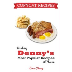 Copycat Recipes: Making Denny's Most Recipes At Home Paperback, Independently Published, English, 9798734625453