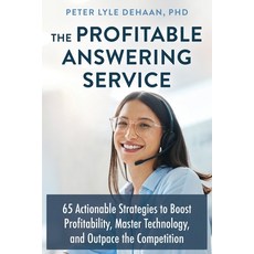 (영문도서)The Profitable Answering Service: 65 Actionable Strategies to Boost Profitabilit... Paperback, Rock Rooster Books, English, 9798888091654