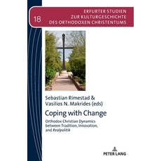 (영문도서) Coping with Change; Orthodox Christian Dynamics between Tradition Innovation and Realpolitik Hardcover, Peter Lang D, English, 9783631671467