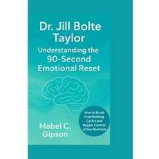 (英文圖書)Dr. Jill Bolte Taylor: Understanding the 90-Second Emotional Reset 平裝版, Independently Published, English
