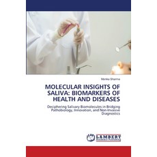 (영문도서)Molecular Insights of Saliva: Biomarkers of Health and Diseases Paperback, LAP Lambert Academic Publis..., English, 9786209793790