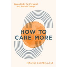 (영문도서) How to Care More: Seven Skills for Personal and Social Change Paperback, Rowman & Littlefield Publis..., English, 9781538145050