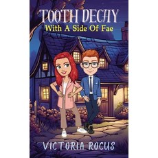(영문도서) Tooth Decay With A Side Of Fae Paperback, Serenade Publishing, English, 9780648538080