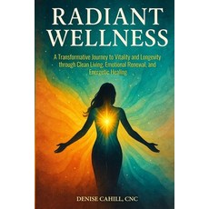 (英文圖書)Radiant Wellness: A Transformative Journey to Vitality and Longevity through Cle... 平裝版, Modern Wellness Publishing, English