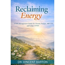 (英文圖書)Reclaiming Energy: A Self-Management Guide for Chronic Fatigue ME/CFS and Long... 平裝版, Independently Published, 英文