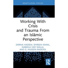 (英文圖書)Working With Crisis and Trauma From an Islāmic Perspective 精裝版, Routledge, 英文