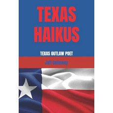 (영문도서) Texas Haikus Paperback, Independently Published, English, 9798870012391