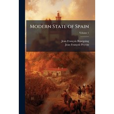 (영문도서)Modern State of Spain: Exhibiting a Complete View of its Topography Government ... Paperback, Nabu Press, English, 9781177225991