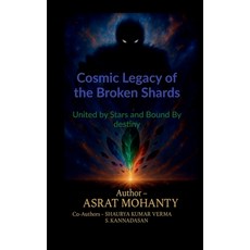 (英文圖書)Cosmic Legacy of the Broken Shards: United by Stars and Bound by Destiny 平裝版, Notion Press, 英文