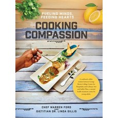 (영문도서)Cooking Compassion: Fueling Minds Feeding Hearts Hardcover, FriesenPress, English, 9781038339195