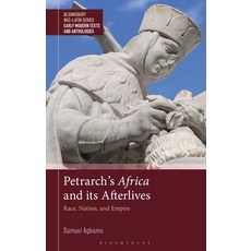 (영문도서)Petrarch's Africa and Its Afterlives: Race Nation and Empire Hardcover, Bloomsbury Academic, English, 9781350330795