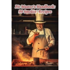 (영문도서) Pit Master's Handbook: 99 Smokin' Recipes Paperback, Independently Published, English, 9798864310212