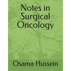 (영문도서) Notes in Surgical Oncology Paperback, Independently Published, English, 9798494306197